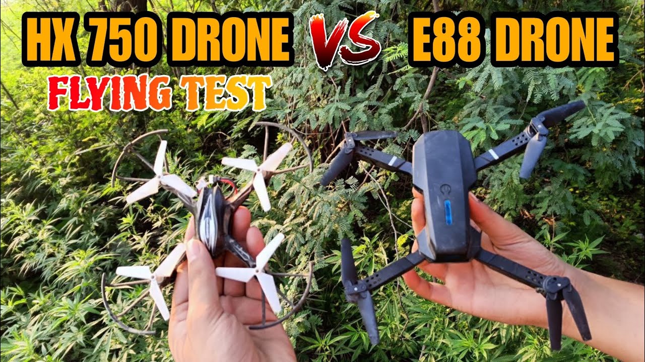 E88 Drone VS HX 750 Drone | Flying test | Battery Test,