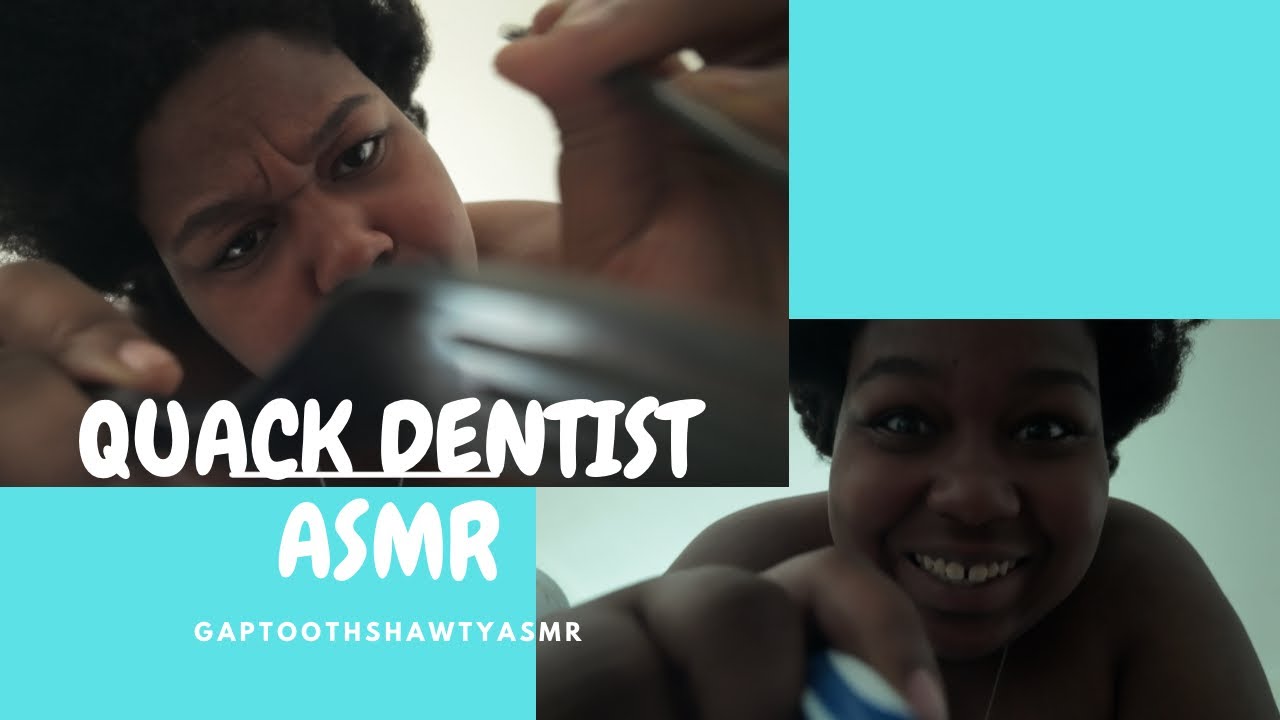 $4 Dental Treatment ASMR by Quack Dr || (Brushing,    Personal Attention & MORE) GapToothShawtyASMR