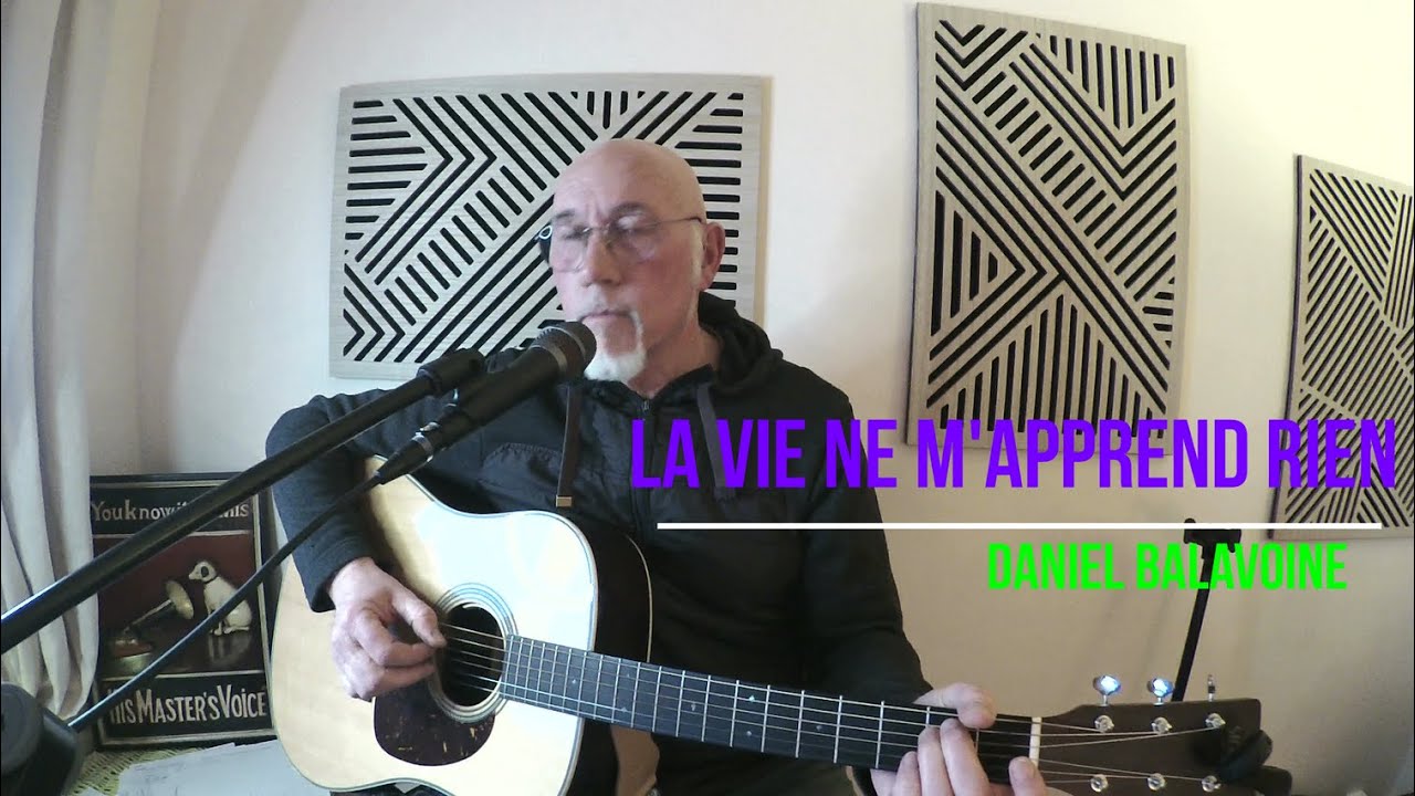 La vie ne m'apprend rien - Daniel Balavoine - Cover