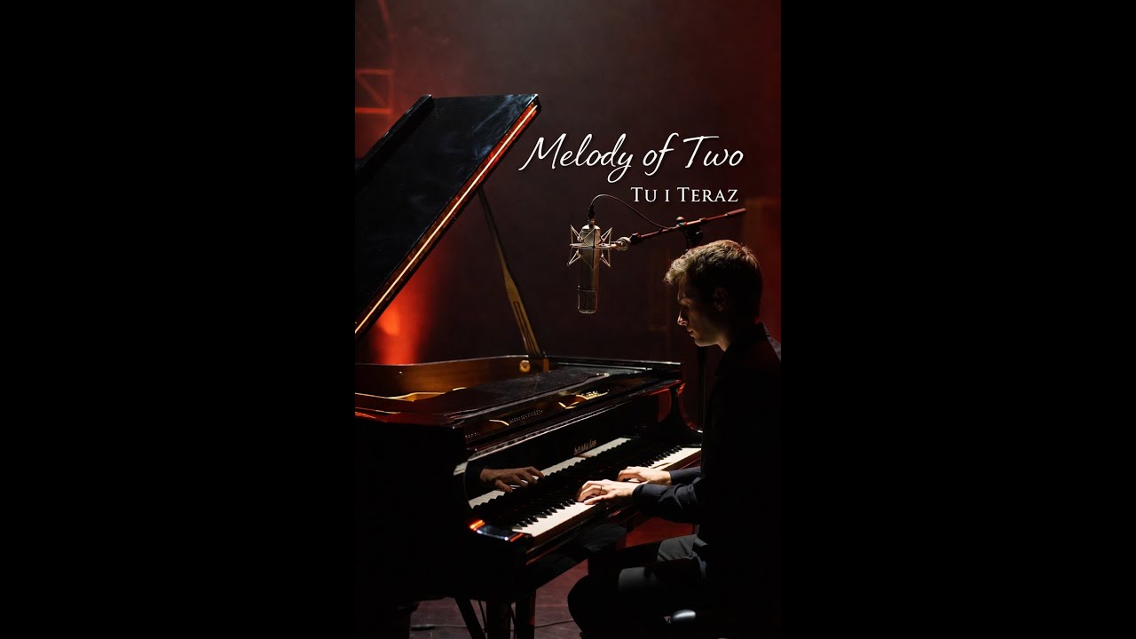 Melody of Two - Tu i Teraz