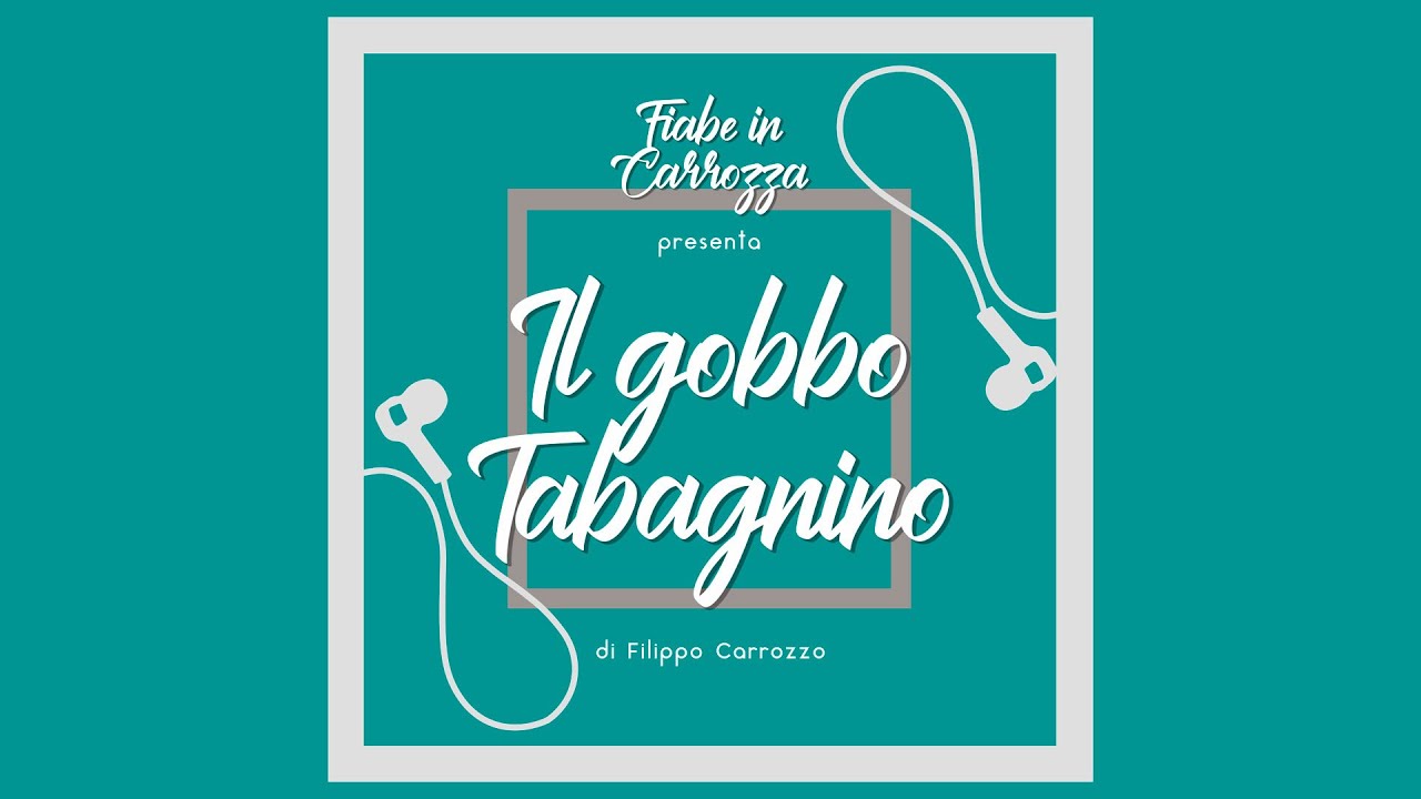 Il Gobbo Tabagnino  - Fiabe Italiane - Italo Calvino
