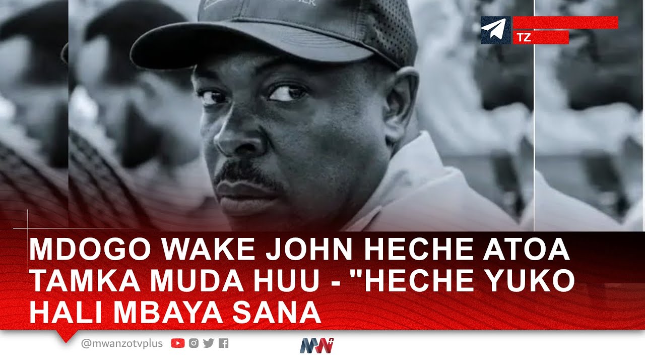 #LIVE: MDOGO WAKE JOHN HECHE ATOA TAMKA MUDA HUU - 
