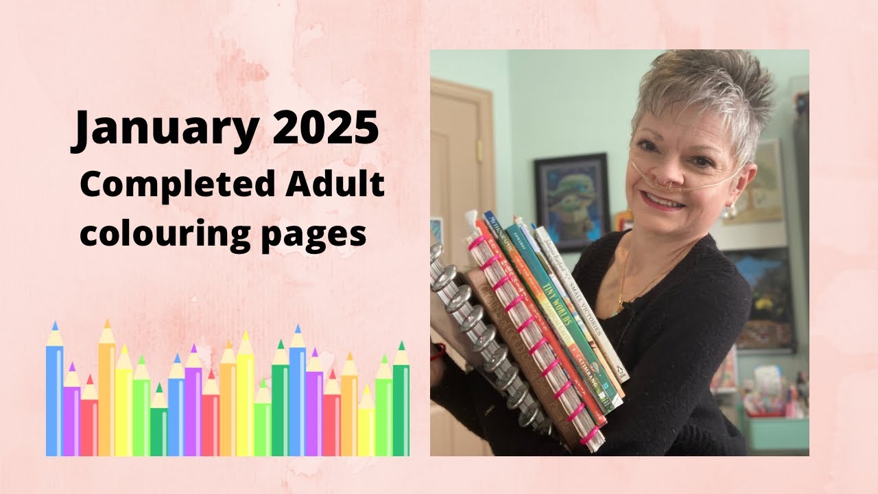January 2025 completed adult colouring pages