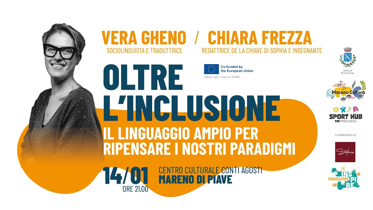 Oltre l’inclusione | Vera Gheno | Il linguaggio ampio per ripensare i nostri paradigmi