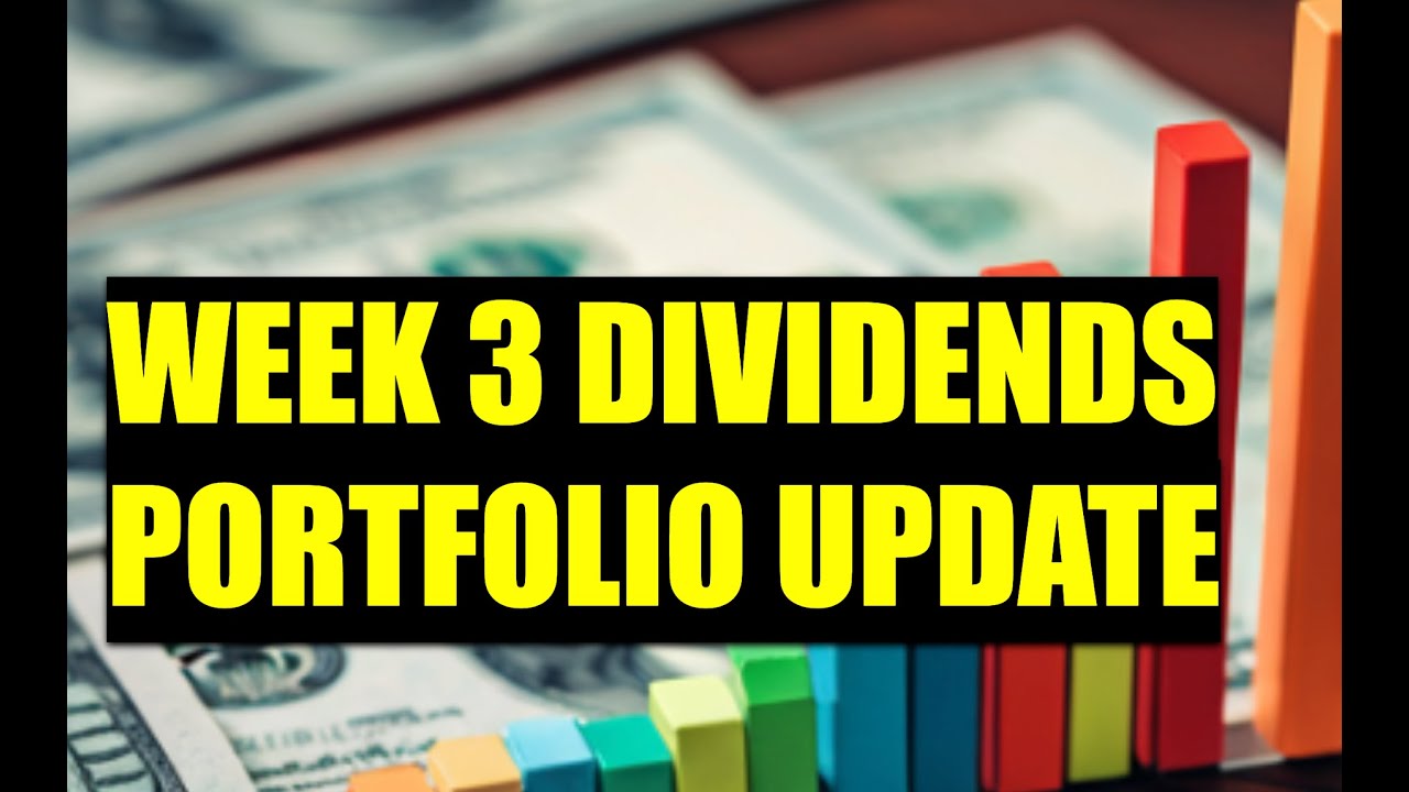 High yield dividends Week 3 update