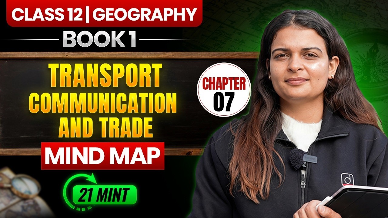 Class 12 Geography | Trade, Transport & Communication Full Chapter | Human Geography