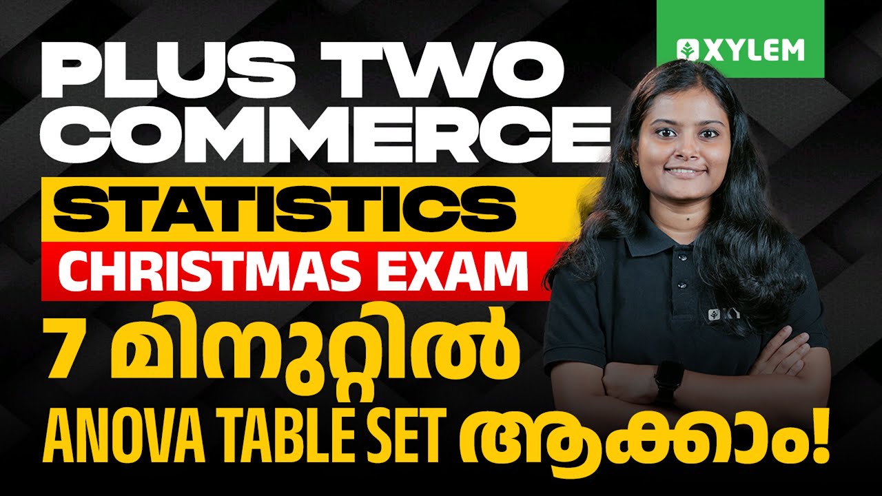 Plus Two Commerce Christmas Exam - Statistics | 7 മിനുറ്റിൽ Anova Table Set ആകാം | Xylem Commerce