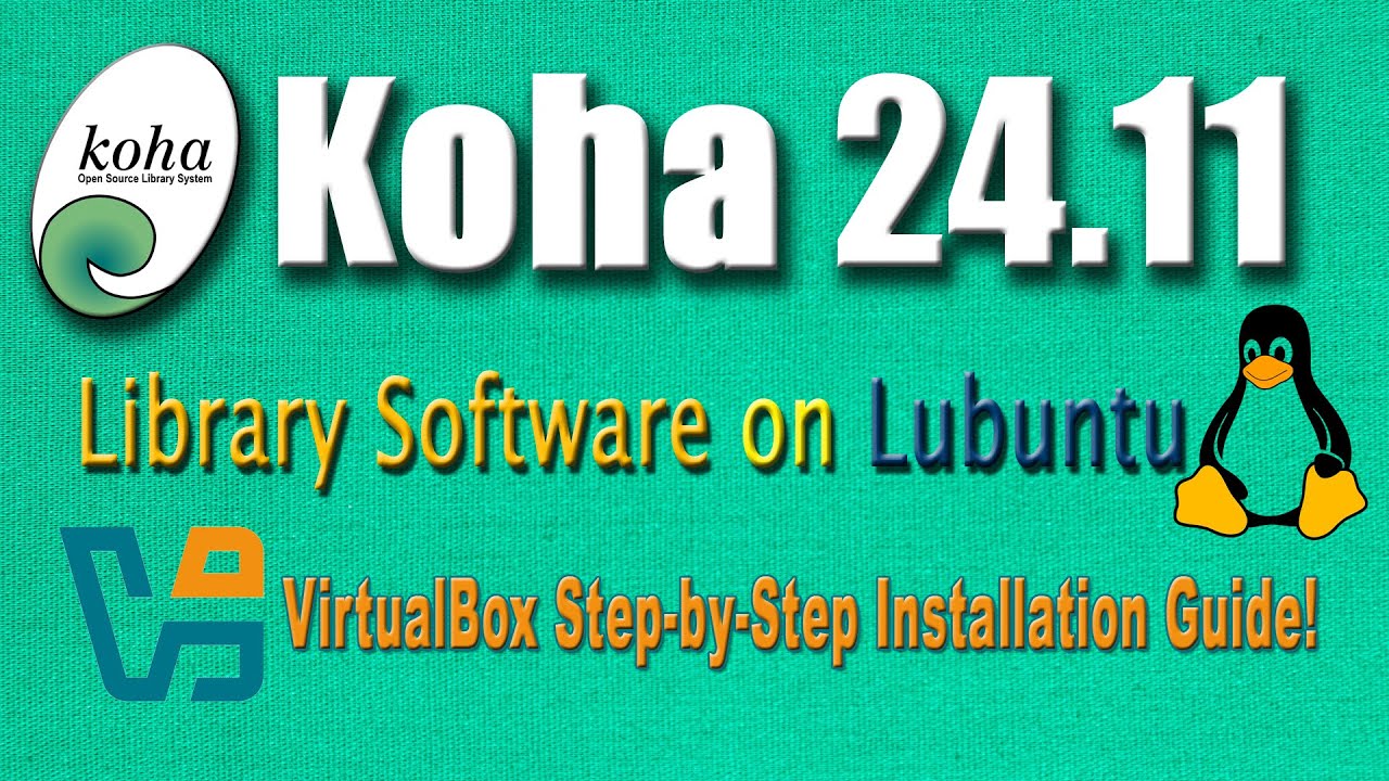 Koha 24.11 Library Software on Lubuntu 24.04 LTS: Complete Installation Guide in VirtualBox!