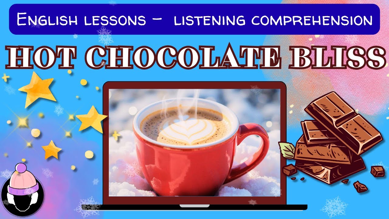 ☕ HOT CHOCOLATE 🎧 Listening practice B1(+questions and tasks), adverbs of frequency