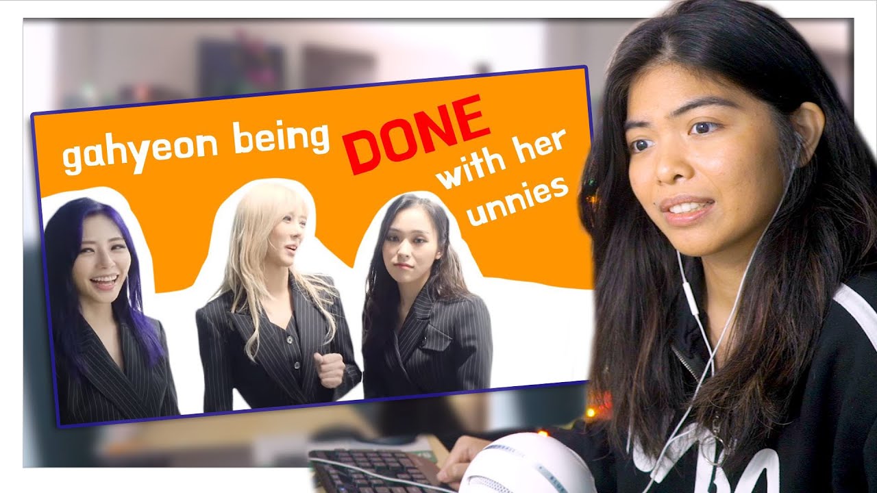 introducing gahyeon being done with her unnies 😬 [reaction]