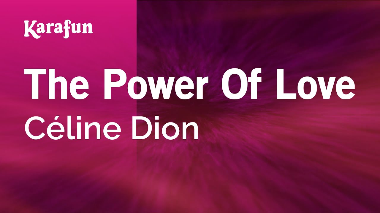 The Power of Love - Céline Dion | Karaoke Version | KaraFun