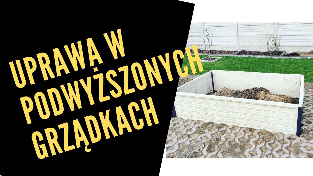 Podwyższone grządki o co w nich chodzi?Uprawa w podwyższonych grządkach. Budowa i wypełnienie grząde