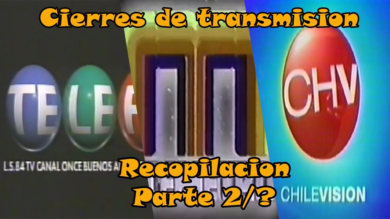 Recopilación cierre de transmisiones tv latinoamericana - Parte 2