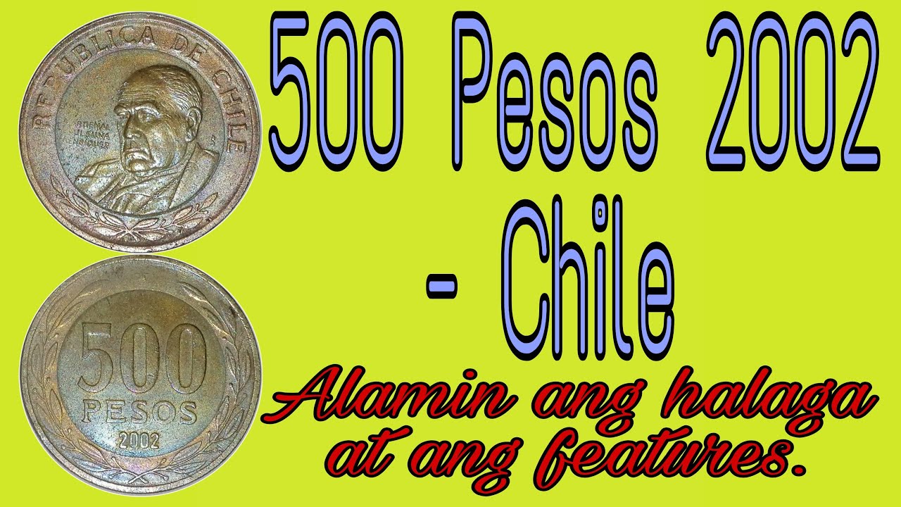 500 Pesos 2002 - Chile | Features and Update Price