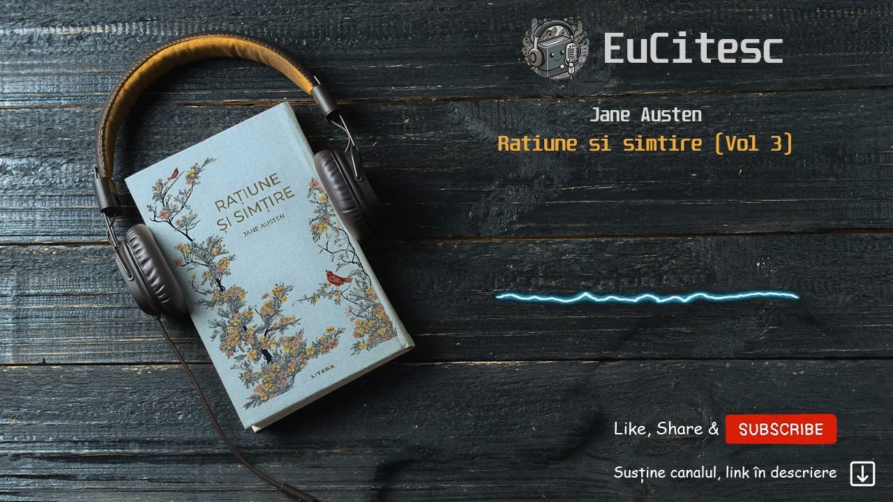Ratiune si simtire (Vol 3) - Jane Austen | Carte Audio | #audiobook