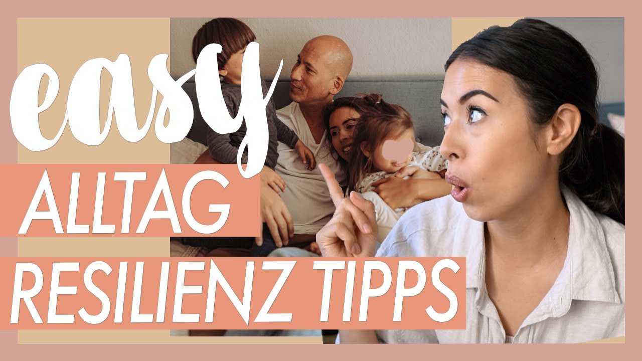 EASY DURCH DEN FAMILIEN ALLTAG - RESILIENZ IM FAMILIENLEBEN TEIL 2 I EILEENA