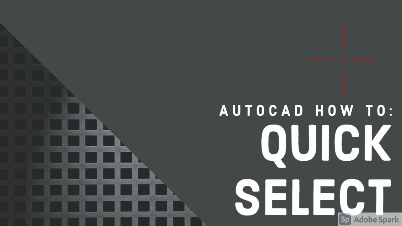 AutoCAD HOW TO: QUICK SELECT