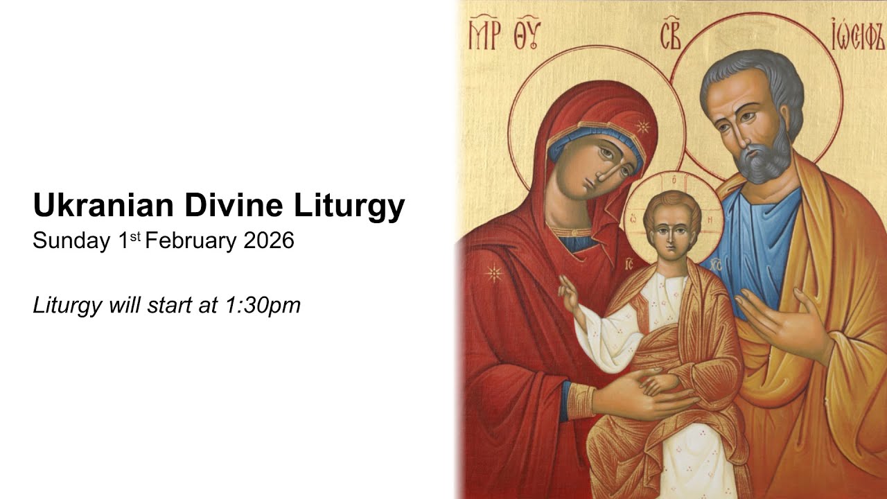 Ukranian Divine Liturgy - 1st February 2026