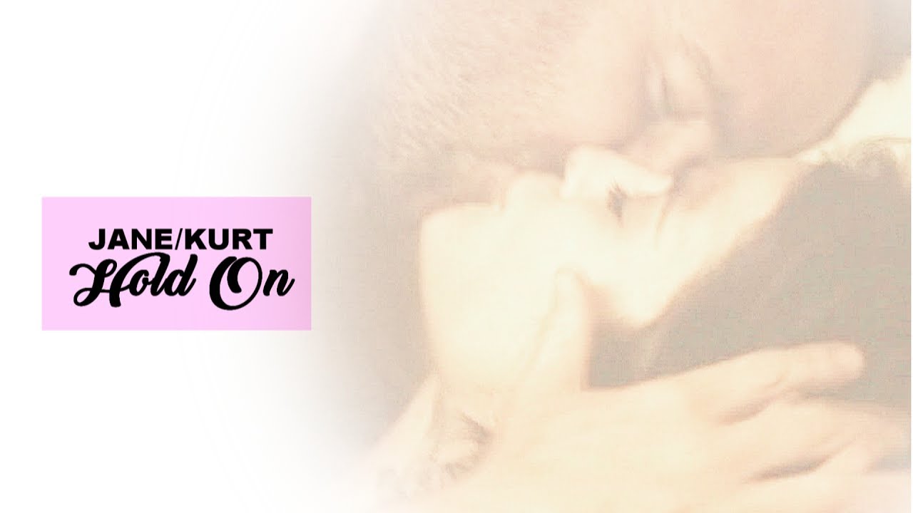 ● Jane & Kurt | Hold On [2x22]