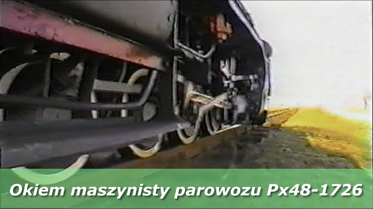 Okiem maszynisty parowozu Px48-1726 w 1996 roku