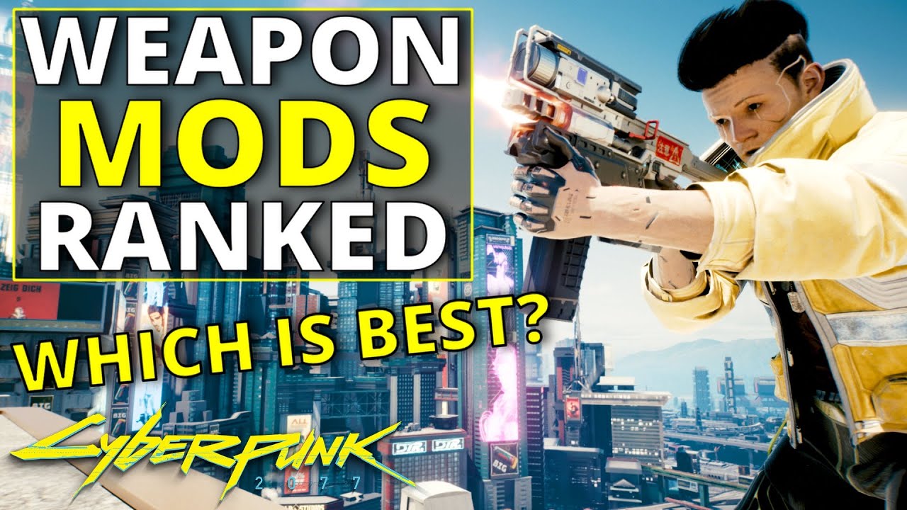 All Weapon Mods Ranked Worst to Best in Cyberpunk 2077 (1.6)