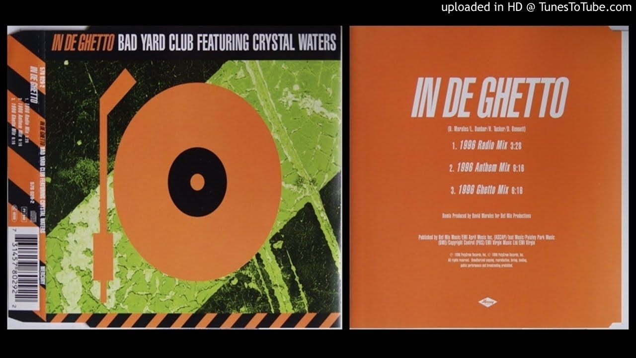 Bad Yard Club featuring Crystal Waters – In De Ghetto (Anthem Mix – 1996)