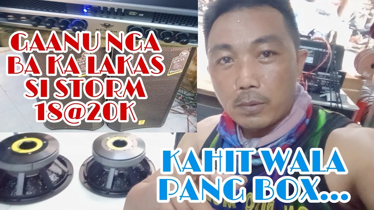 GAANU NGA BA KA LAKAS SI STORM 18@20K KAHIT WALA PANG BOX...