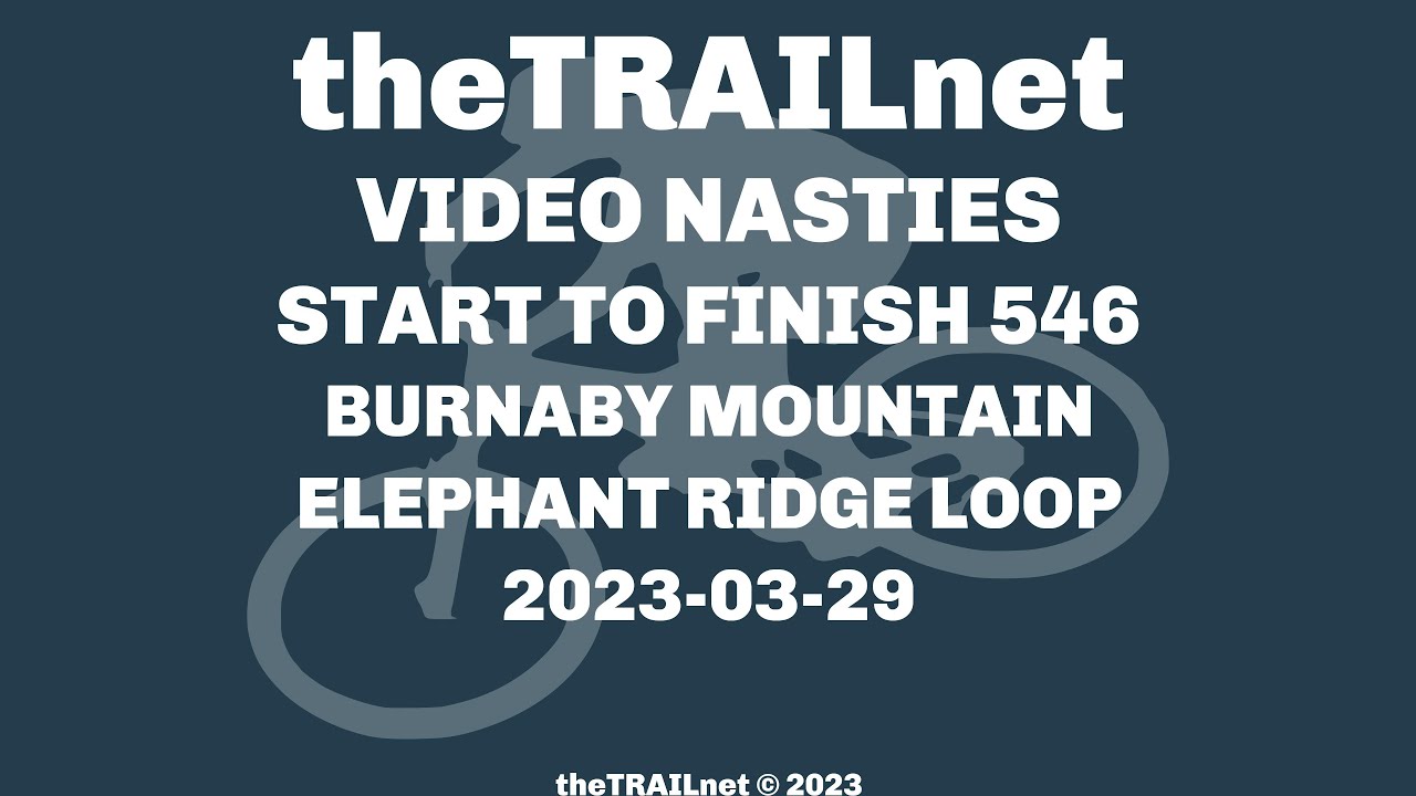 Start To Finish 546 Burnaby Mountain Trail: Elephant Ridge Loop