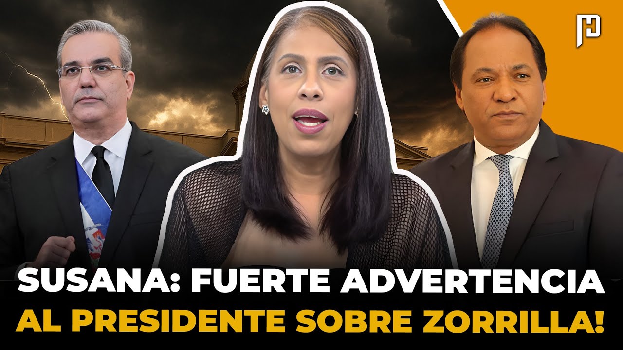 SUSANA GAUTREAU: FUERTE ADVERTENCIA AL PRESIDENTE SOBRE ZORRILLA Y DURA ACUSACIÓN EMPRESARIOS DE RD!