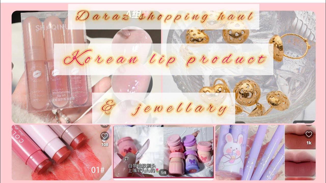 Daraz shopping haul||🛒🛒Awasome korean lip product & jewellary|| 💄💄👄👄💎💎