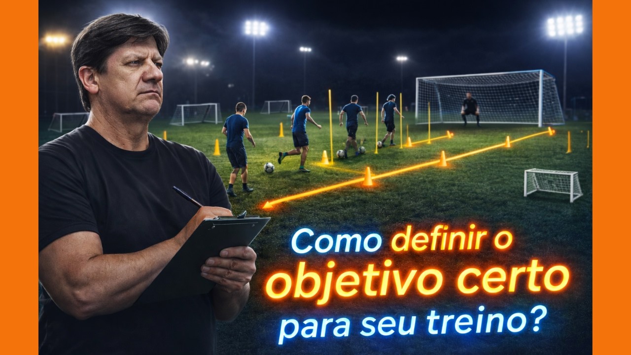 Como Definir o Objetivo Certo de um Treino de Futebol