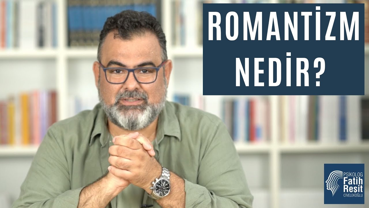Romantizm nedir?
