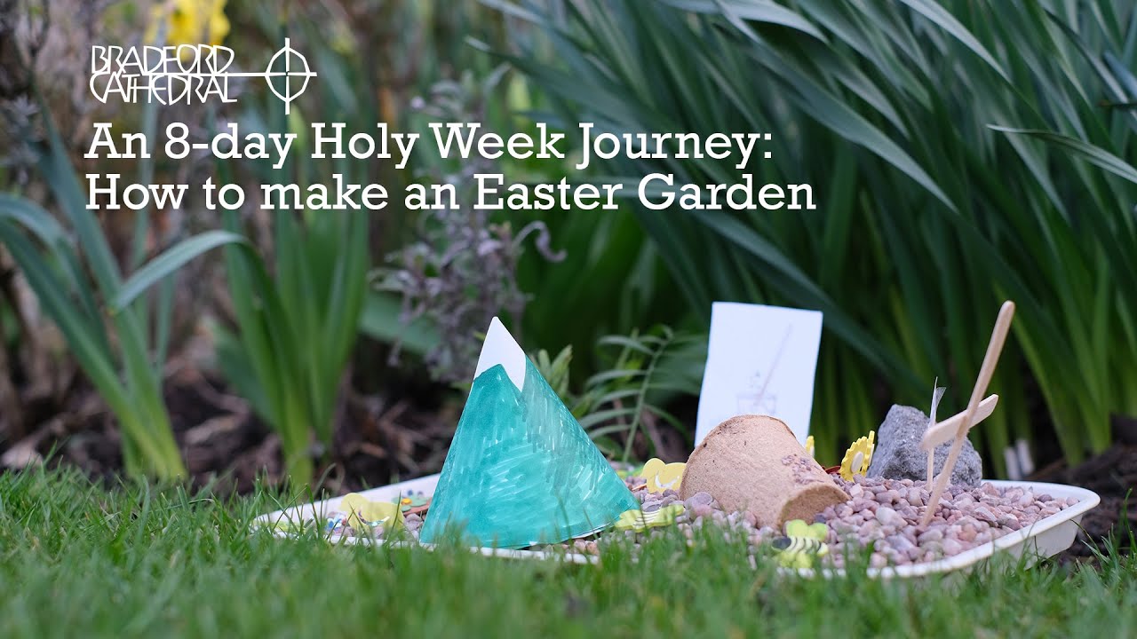 An 8-day Holy Week Journey: How to make an Easter Garden