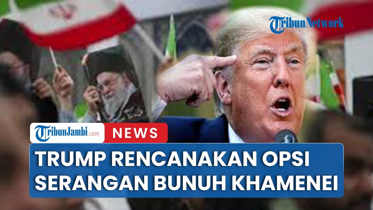 Trump Direncakan Atur Strategi Opsi Membunuh Petinggi Iran Ali Khamenei