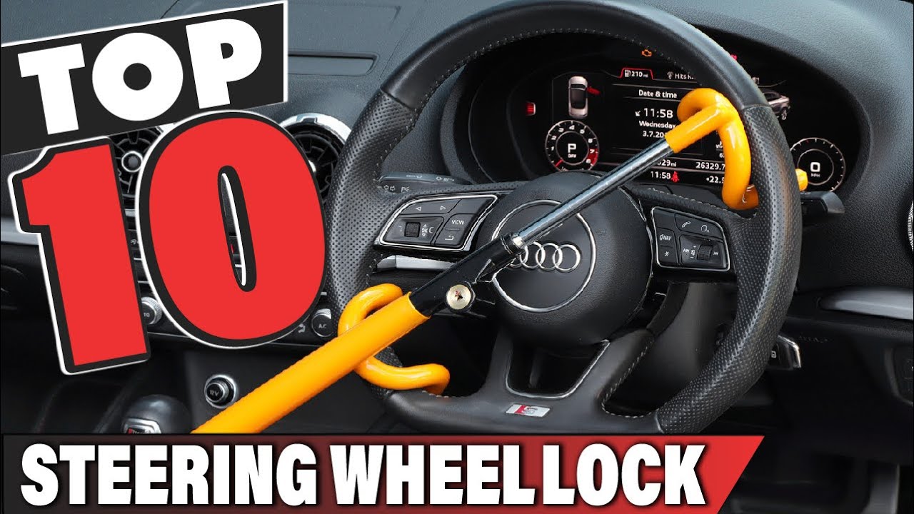 Best Steering Wheel Lock In 2025- Top 10 Steering Wheel Locks Review