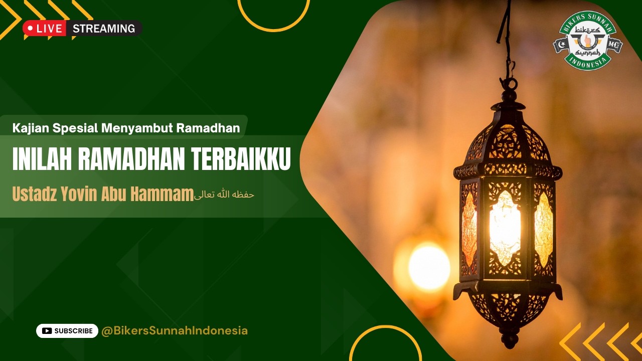 LIVE | Ustadz Yovin Abu Hammam - INILAH RAMADHAN TERBAIKKU