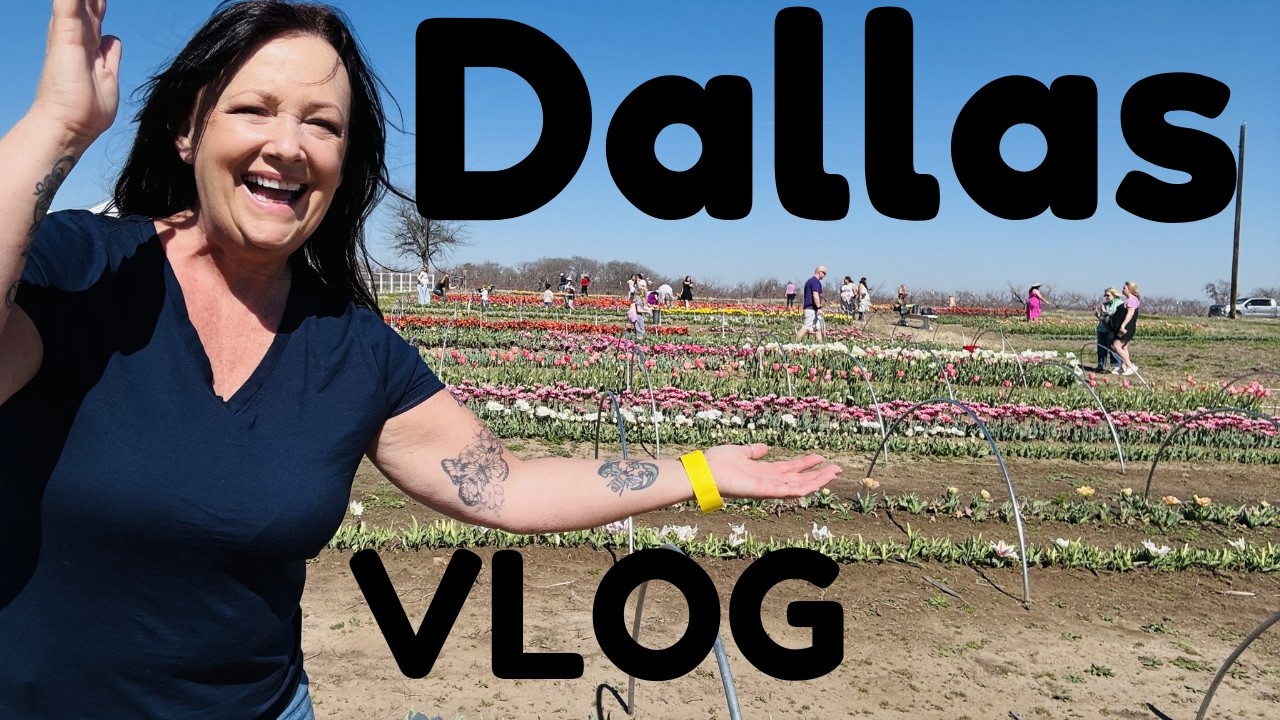 SPRING LIFE IN DALLAS, TULIP FIELDS, PLANTING FRONT GARDEN AND MUCH MORE!