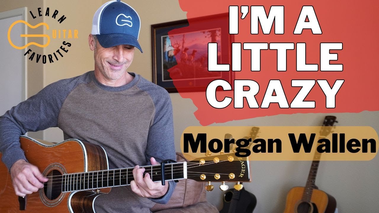 I'm A Little Crazy - Morgan Wallen - Fingerpicking Tutorial