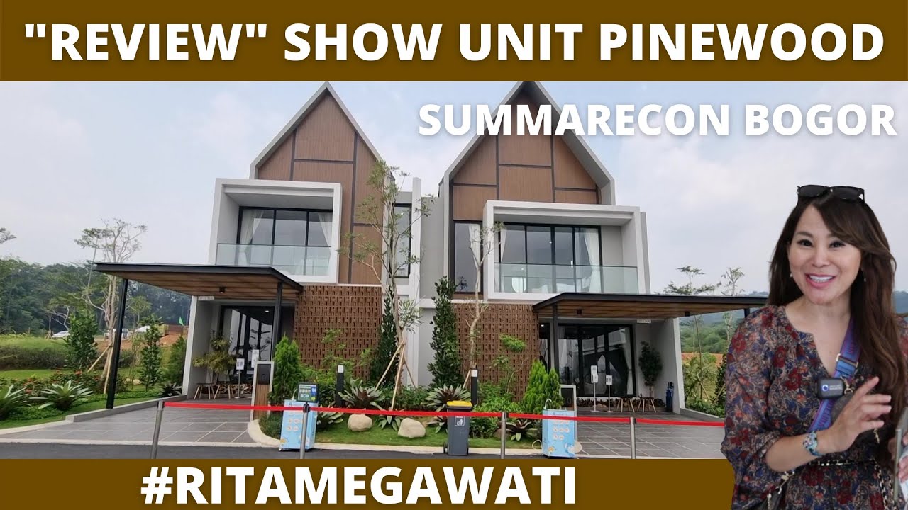 Show Unit Cluster Pinewood Summarecon Bogor : FULL REVIEW #Pinewood #SummareconBogor