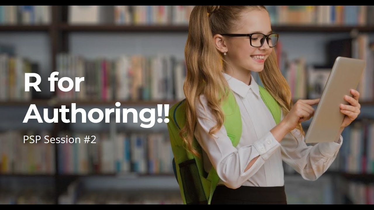 R for Authoring! (PSP LiveStream #2)