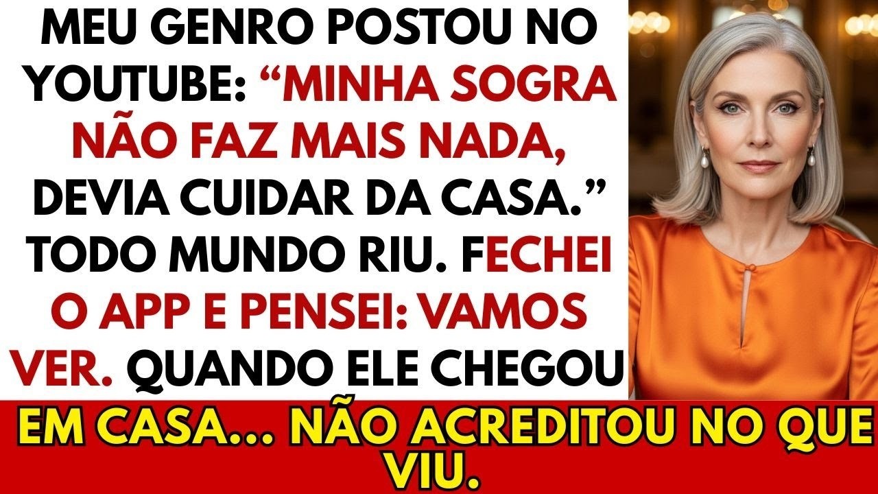 “Essa velha só fica sentada”, disse meu genro num vídeo que postou na internet.