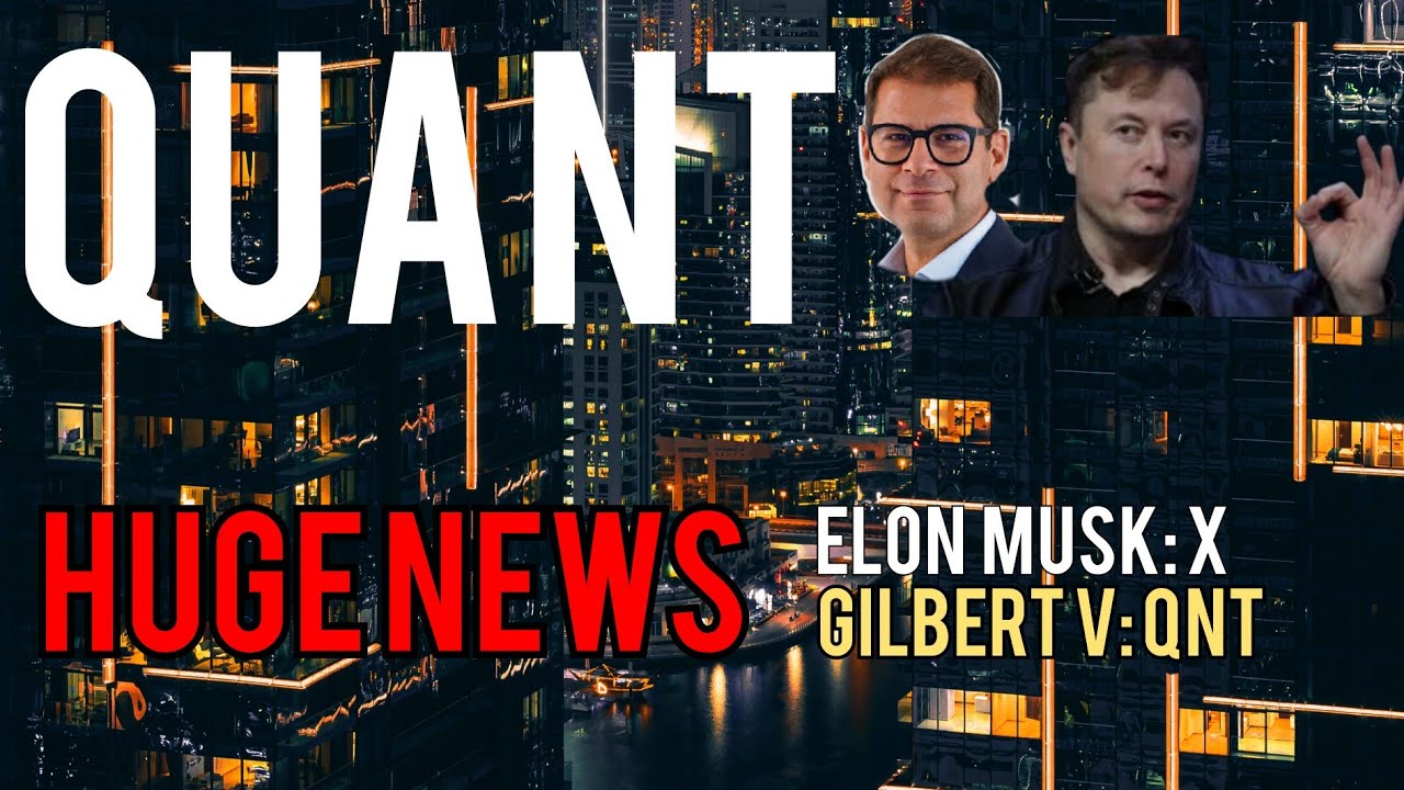 🚨 QUANT Network | HUGE NEWS | Elon Musk and Gilbert Verdian! 🤝 😱
