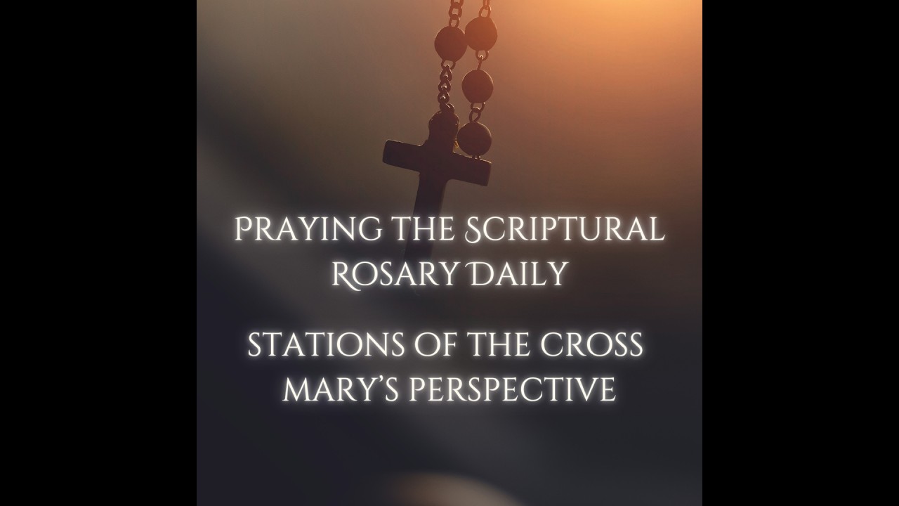 Stations of the Cross - Mary's Perspective 2/20/2026