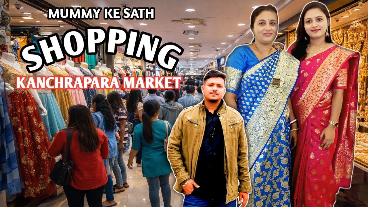 A Fun Shopping Day with Mom and Brother | Kanchrapara Market