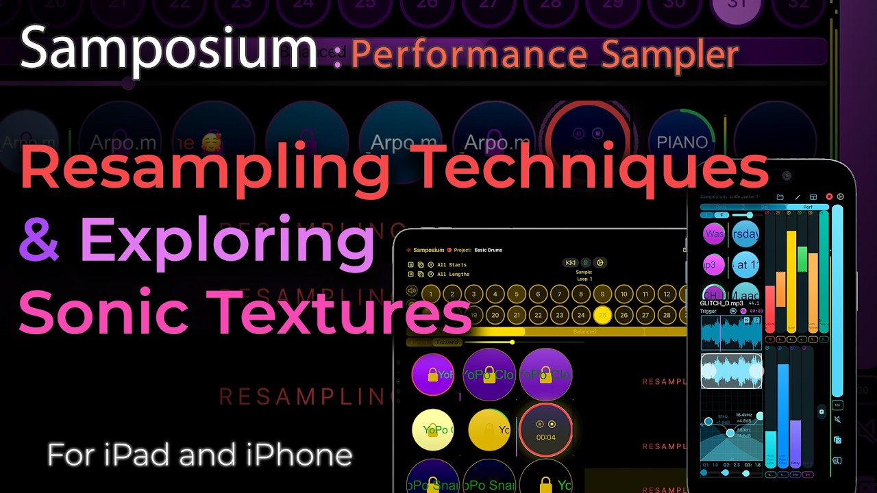 Samposium: Resampling Techniques and Exploring Sonic Textures
