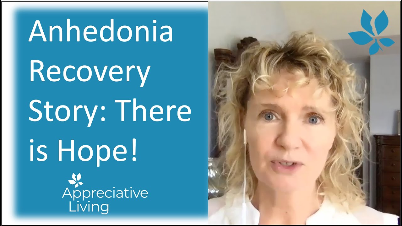 Anhedonia Recovery Story