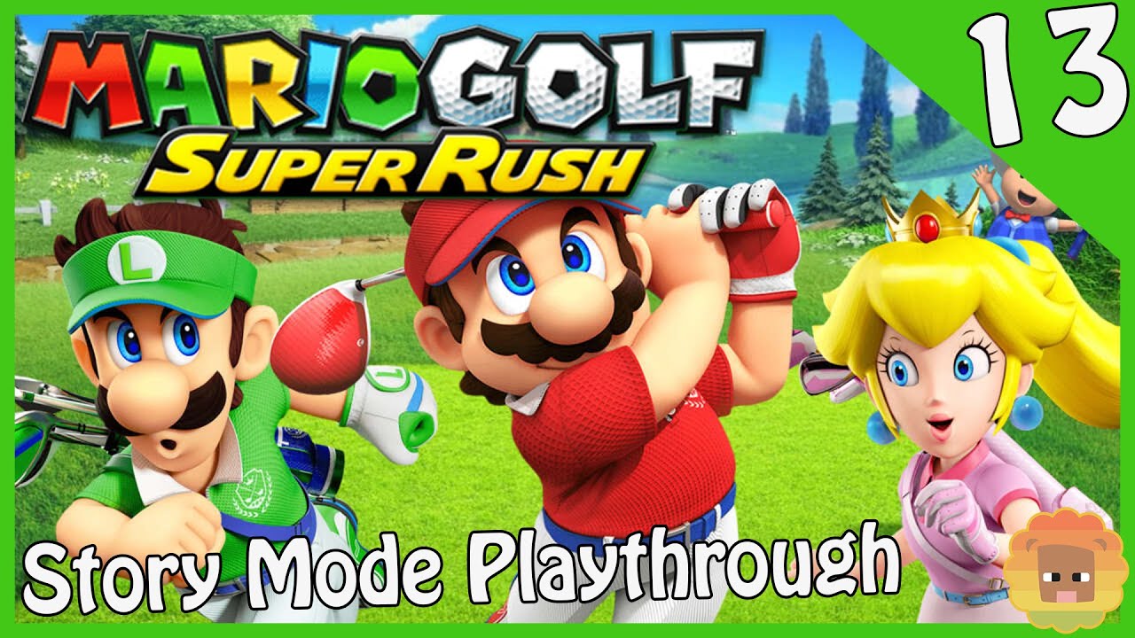 Save the World? I Just want to Golf | Story Mode - Mario Golf: Super Rush | #13
