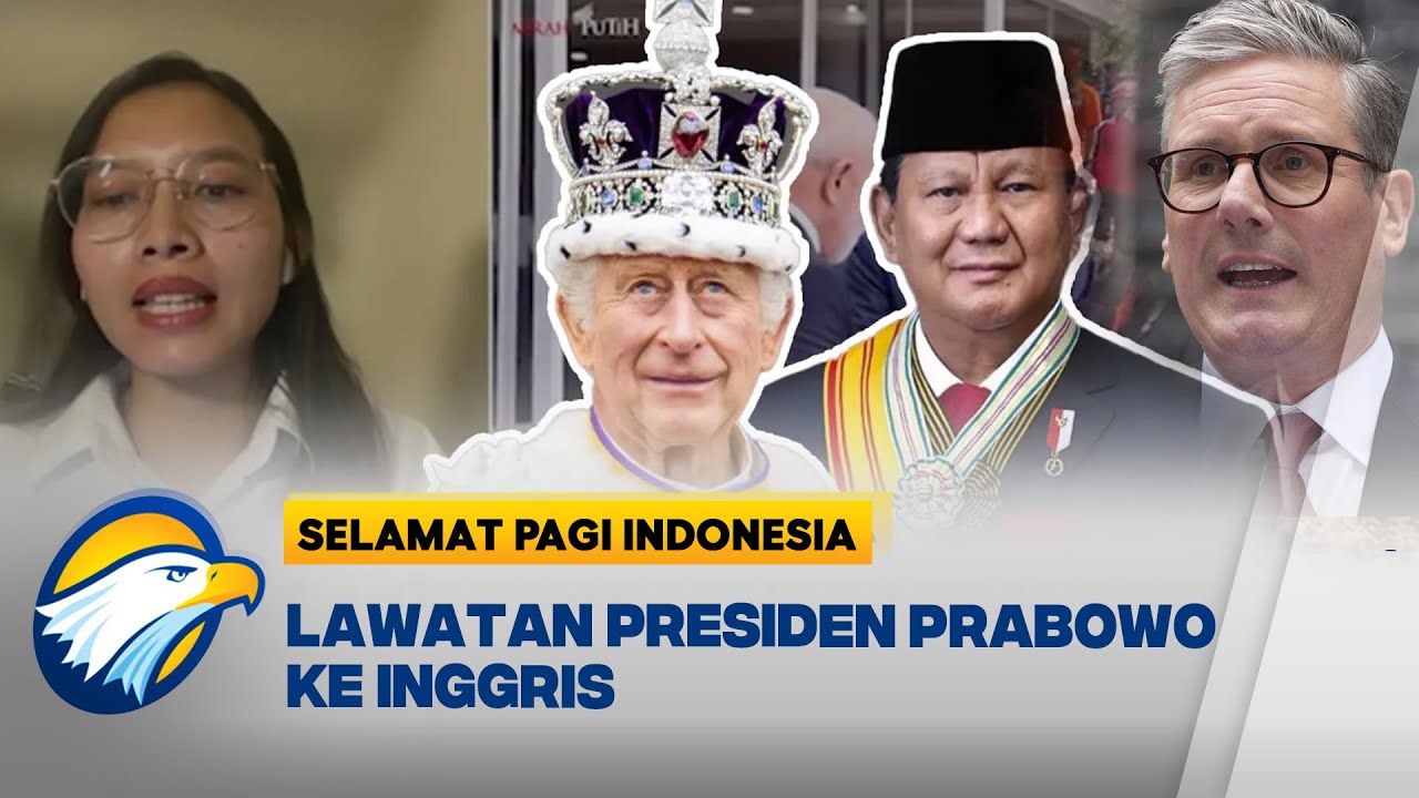 [DIALOG] -  Lawatan Presiden Prabowo Ke Inggris - [Selamat Pagi Indonesia]