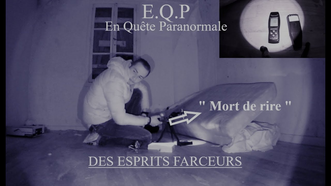 DES ESPRITS FARCEURS  EQP En Qu&ecirc;te Paranormale