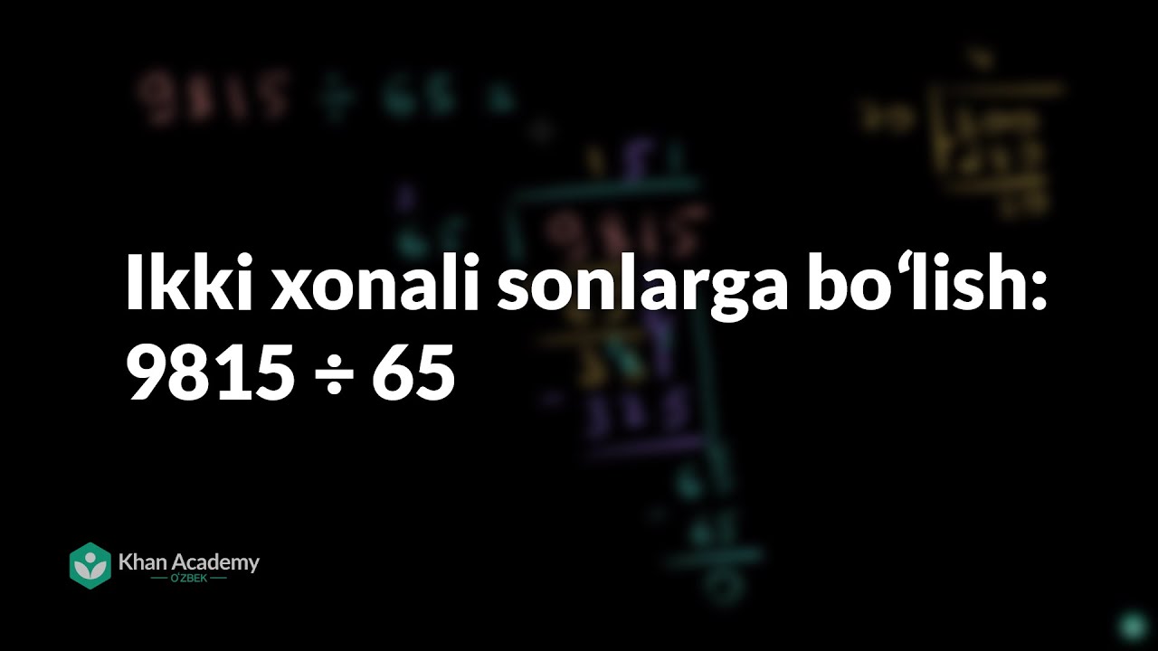 Ikki xonali sonlarga boʻlish: 9815 ÷ 65 | Koʻpaytirish va boʻlish amallari | Arifmetika